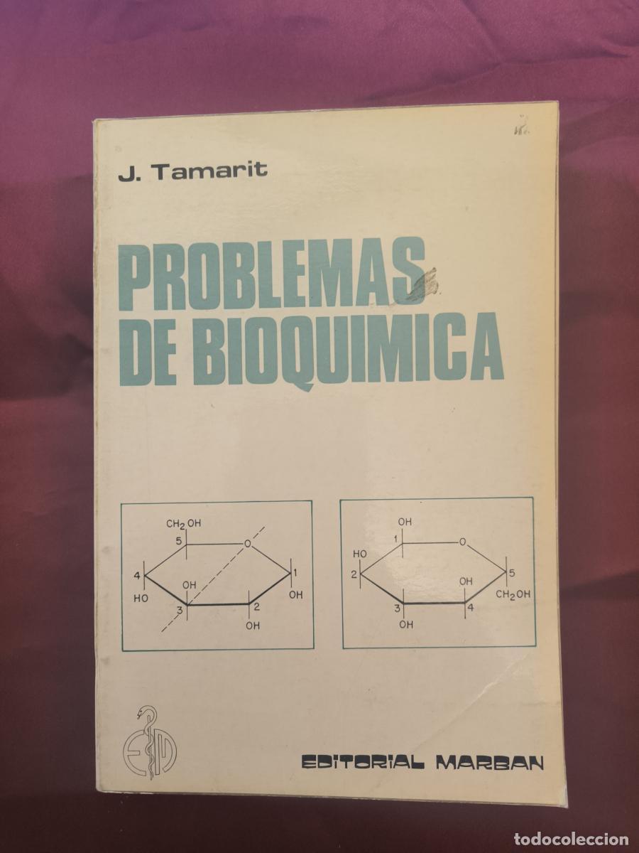 Libros: Problemas de bioqu&iacute;mica para &rdquo;estudiantes de medicina&rdquo;. - orge Tamarit Torres