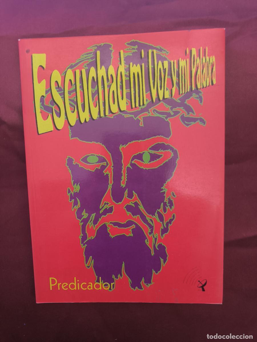 Libros: Escuchad mi voz y mi palabra - Jos&eacute; Antonio Rodr&iacute;guez Llorente