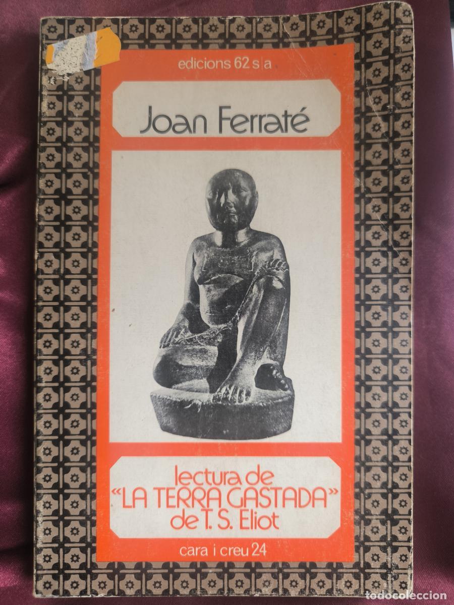 Livros em segunda m&atilde;o: Lectura de La terra gastada de T. S. Eliot - Joan Ferrate?