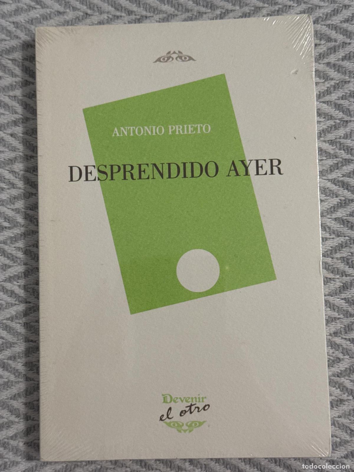 Libros: Desprendido ayer - Antonio Prieto