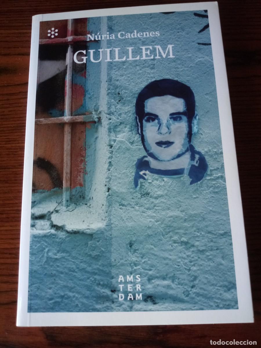 Libros: &rdquo;Guillem&rdquo;, N&uacute;ria Cadenes (Amsterdam)