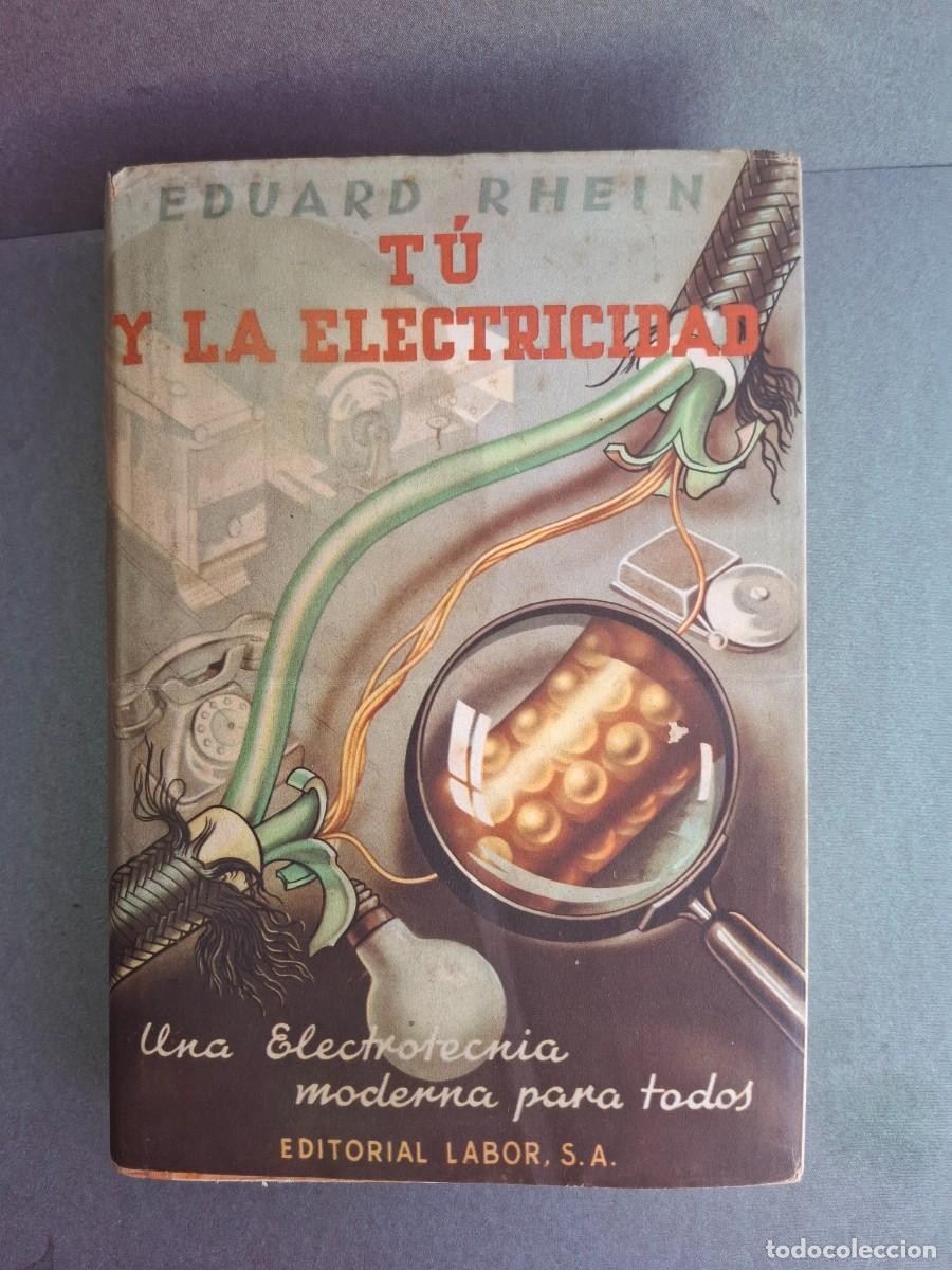 Libri di seconda mano: Tu y la electricidad - Eduard Rhein - 1948