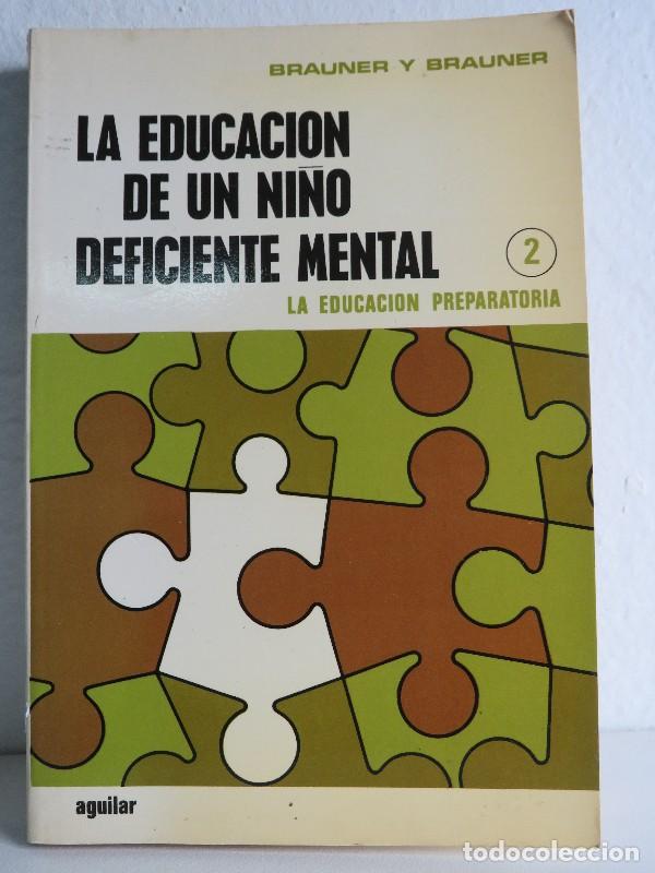 Libros: La Educaci&oacute;n Preparatoria - Brauner y Brauner - Editorial Aguilar