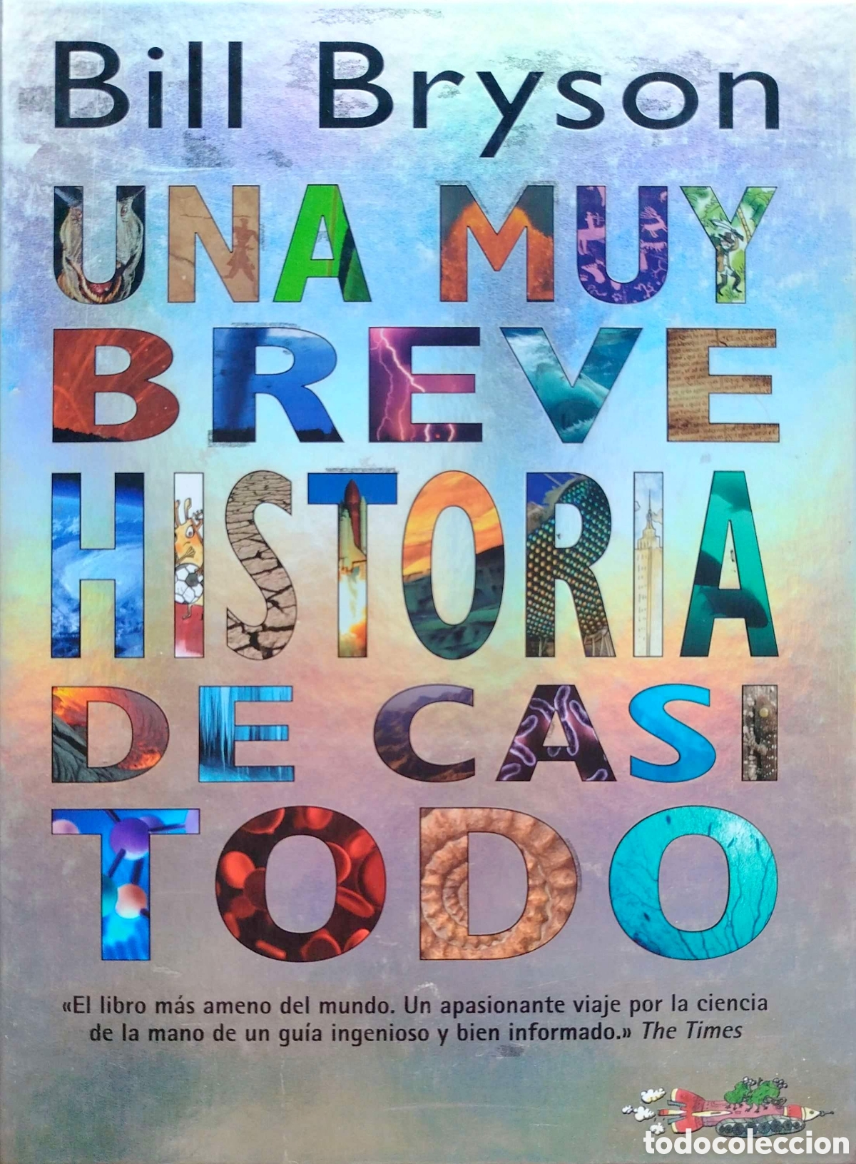 Libros: Una muy breve historia de casi todo. Bill Bryson. C&iacute;rculo de Lectores. 2008.