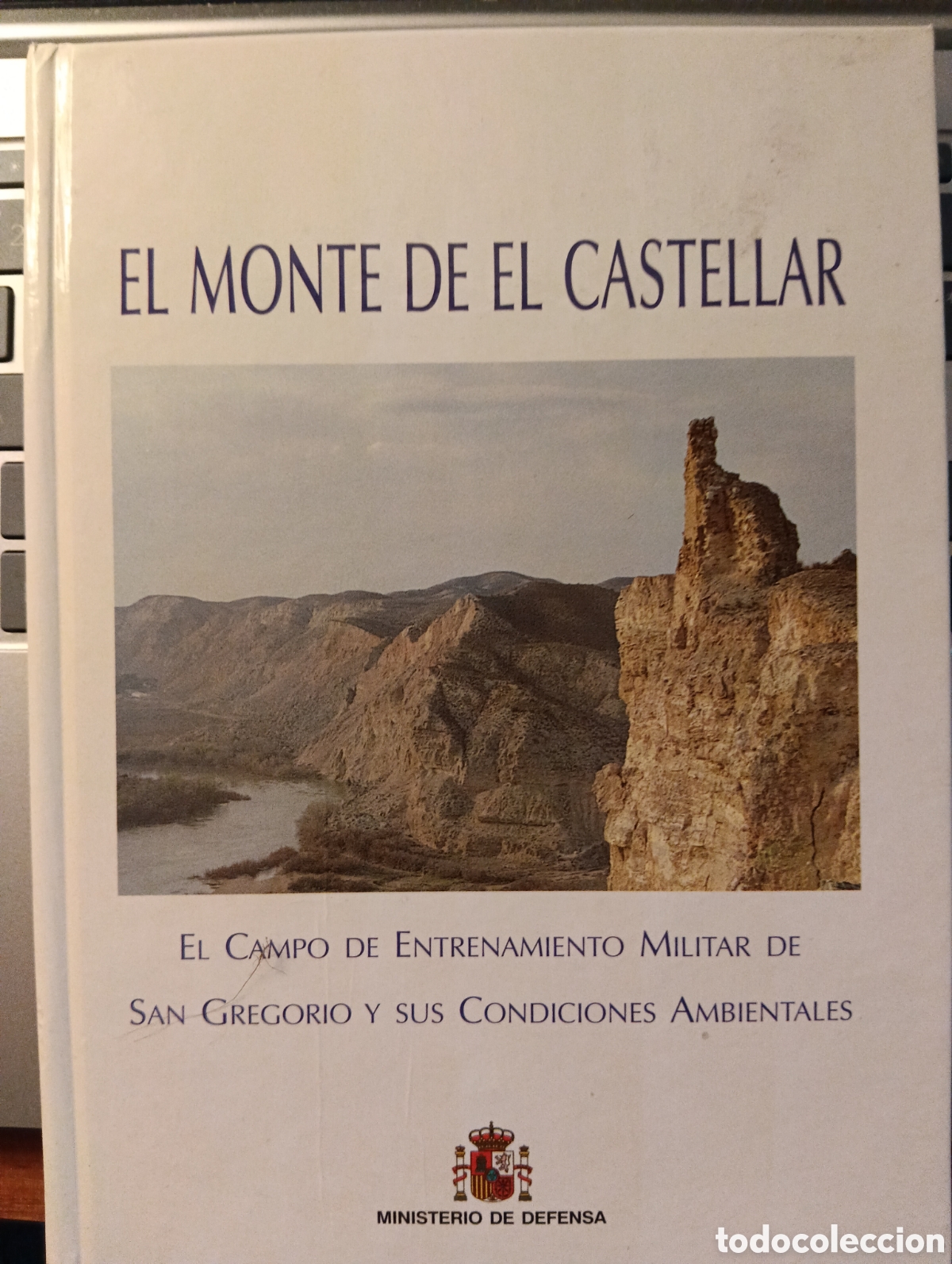 B&uuml;cher: EL MONTE DE EL CASTELLAR / Jes&uacute;s Tornero G&oacute;mez / 1999. Ministerio de Defensa