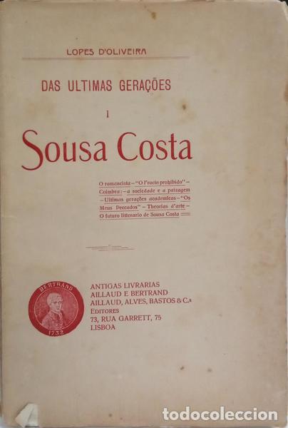 Libros: LOPES DE OLIVEIRA. (Jos&eacute;) - DAS ULTIMAS GERA&Ccedil;&Otilde;ES I: SOUSA COSTA. [DED. AUTOR]