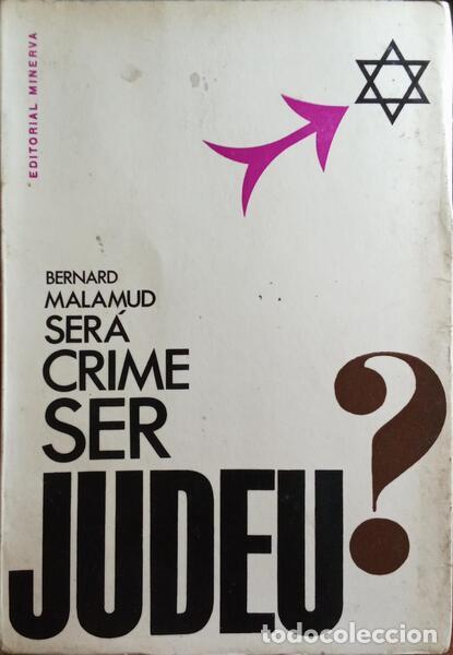 Libros: MALAMUD. (Bernard) - SER&Aacute; CRIME SER JUDEU?