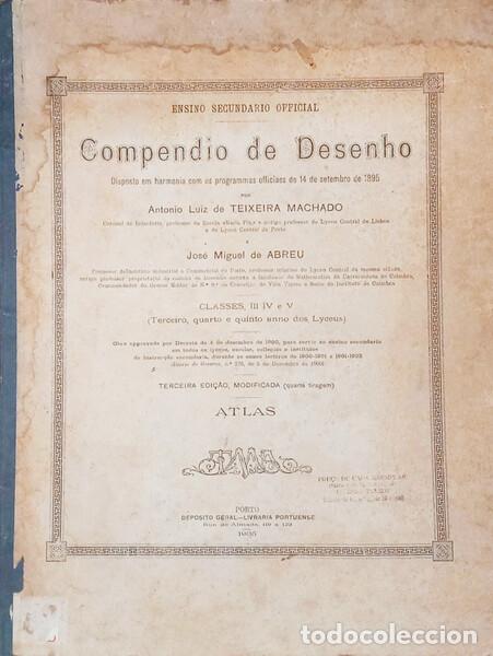 Libros: TEIXEIRA MACHADO. (Antonio Lu&iacute;s de) e Jos&eacute; Miguel de Abreu. - COMPENDIO DE DESENHO, CLASSE, III, IV