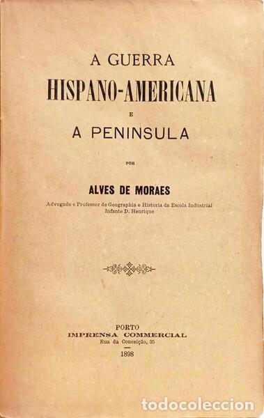 Libros: MORAES. (Alves de) - A GUERRA HISPANO-AMERICANA E A PENINSULA. - Foto 2