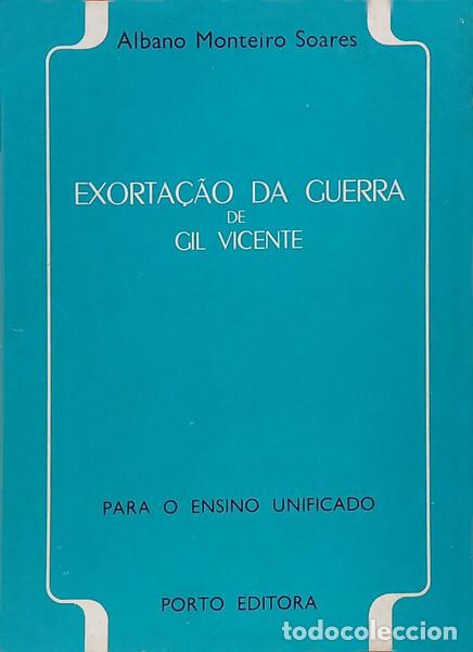 Libri di seconda mano: MONTEIRO SOARES. (Albano) - EXORTA&Ccedil;&Atilde;O DA GUERRA DE GIL VICENTE. [1.&ordf; EDI&Ccedil;&Atilde;O]