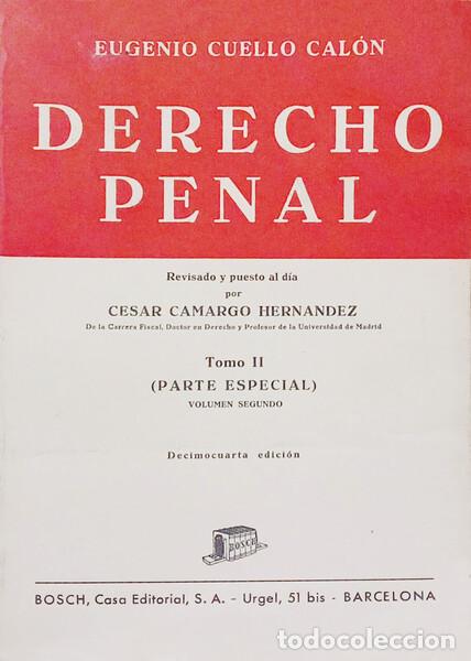 Libri di seconda mano: CUELLO CAL&Oacute;N. (Eugenio) e C&eacute;sar Camargo Hern&aacute;ndez. - DERECHO PENAL. [14.&ordf; EDI&Ccedil;&Atilde;O]