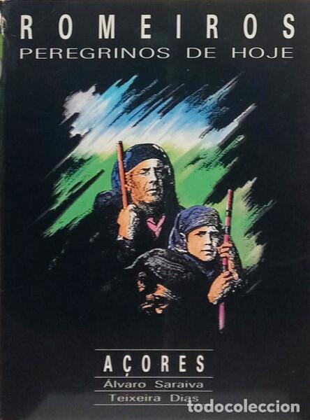 Libri di seconda mano: SARAIVA. (&Aacute;lvaro) e Teixeira Dias. - ROMEIROS PEREGRINOS DE HOJE, A&Ccedil;ORES. [1.&ordf; EDI&Ccedil;&Atilde;O]
