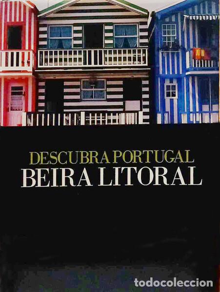 Libri di seconda mano: COUTO NOGUEIRA. (Jos&eacute;) - DESCUBRA PORTUGAL: BEIRA LITORAL. [1993]