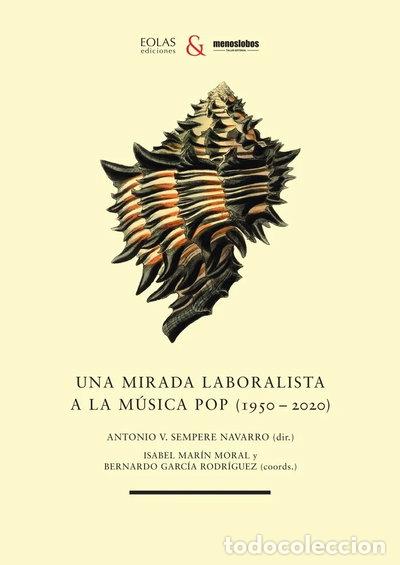 Libros: UNA MIRADA LABORALISTA MUSICA POP 1950-2020)- 9788418718427