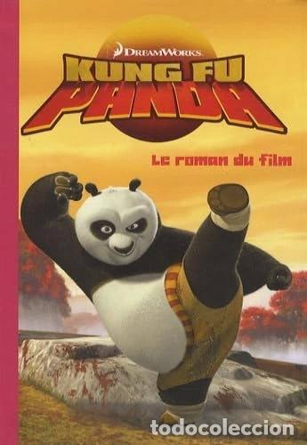 Libros: Kung Fu Panda: Le roman du film- 9782012017498