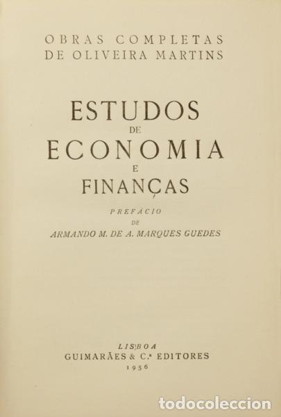 Libros: OLIVEIRA MARTINS. (Joaquim Pedro de) - ESTUDOS DE ECONOMIA E FINAN&Ccedil;AS. [TIRAGEM ESPECIAL]