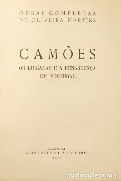 Libros: OLIVEIRA MARTINS. (Joaquim Pedro de) - CAM&Otilde;ES, OS LUS&Iacute;ADAS E A RENASCEN&Ccedil;A EM PORTUGAL. [TIRAGEM ESPE
