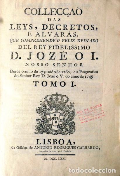 Libros: COLLEC&Ccedil;&Atilde;O DAS LEYS, DECRETOS, E ALVAR&Aacute;S, QUE COMPREHENDE O FELIZ REINADO DEL REY FIDELISSIMO D. JOZ&Eacute;