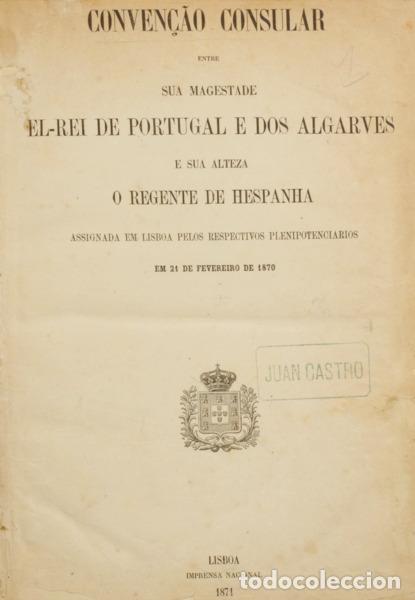 Libros: CONVEN&Ccedil;&Atilde;O CONSULAR ENTRE SUA MAGESTADE EL-REI DE PORTUGAL E DOS ALGARVES E SUA ALTEZA O REGENTE DE H