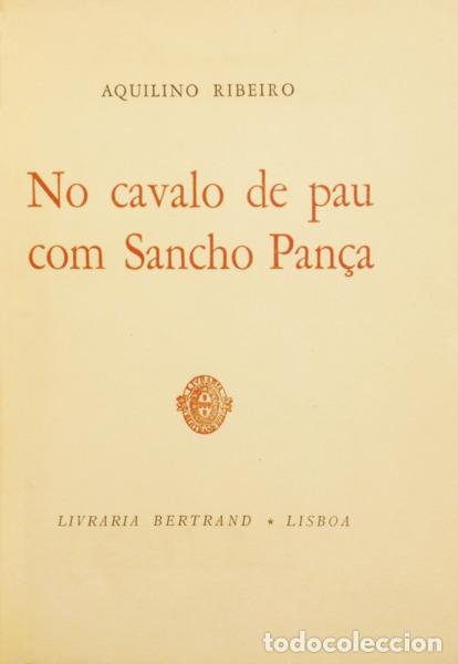 Libros: RIBEIRO. (Aquilino) - NO CAVALO DE PAU COM SANCHO PAN&Ccedil;A. [TIRAGEM ESPECIAL]