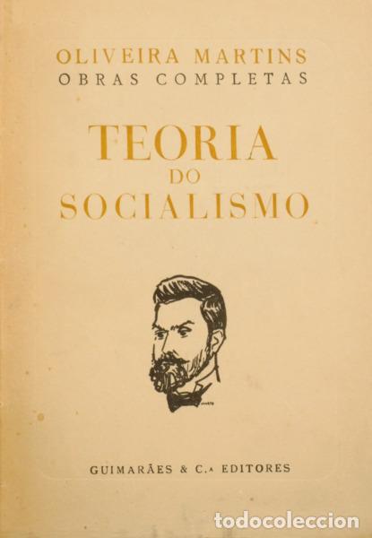 Libros: OLIVEIRA MARTINS. (Joaquim Pedro de) - TEORIA DO SOCIALISMO. [TIRAGEM ESPECIAL]