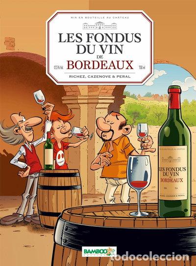 Livres: Les Fondus du vin : Bordeaux- 9782818924679