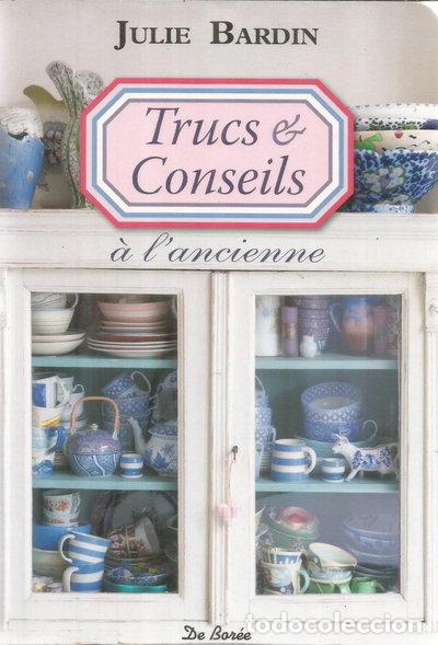 Livres: Trucs et conseils &agrave; l'ancienne- 9782812902666