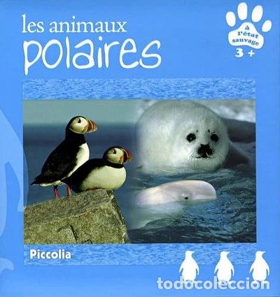 Livres: Les animaux polaires- 9782753006560