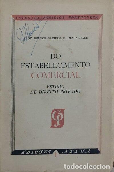 B&uuml;cher: BARBOSA DE MAGALH&Atilde;ES. (Jos&eacute; Maria Vilhena) - DO ESTABELECIMENTO COMERCIAL. ESTUDO DE DIREITO PRIVADO