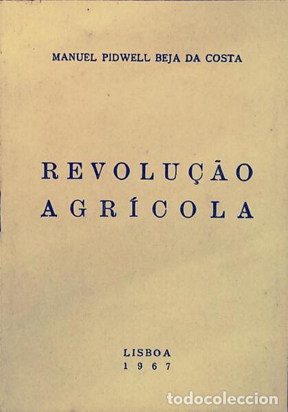 B&uuml;cher: BEJA DA COSTA. (Manuel Pidwell) - REVOLU&Ccedil;&Atilde;O AGR&Iacute;COLA. [EDI&Ccedil;&Atilde;O 1967]