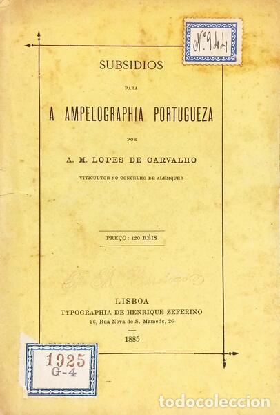 B&uuml;cher: LOPES DE CARVALHO. (A. M.) - SUBSIDIOS PARA A AMPELOGRAPHIA PORTUGUEZA.