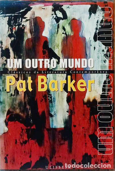 Libros: BARKER. (Pat) - UM OUTRO MUNDO.