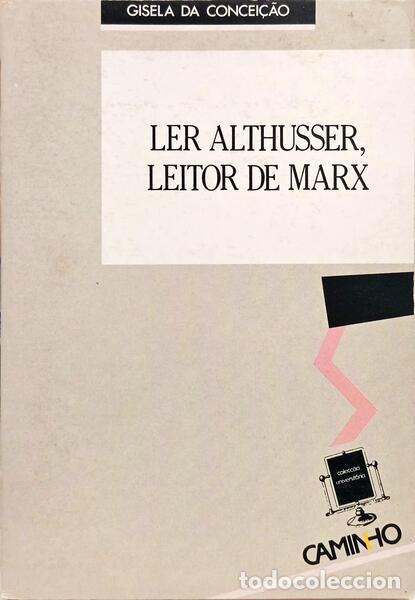 Libros: CONCEI&Ccedil;&Atilde;O. (Gisela da) - LER ALTHUSSER, LEITOR DE MARX.