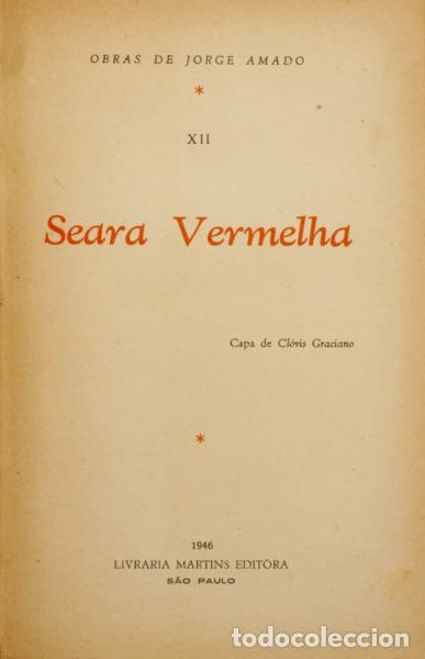 Libros: AMADO. (Jorge) - SEARA VERMELHA. [1.&ordf; EDI&Ccedil;&Atilde;O] - Foto 2