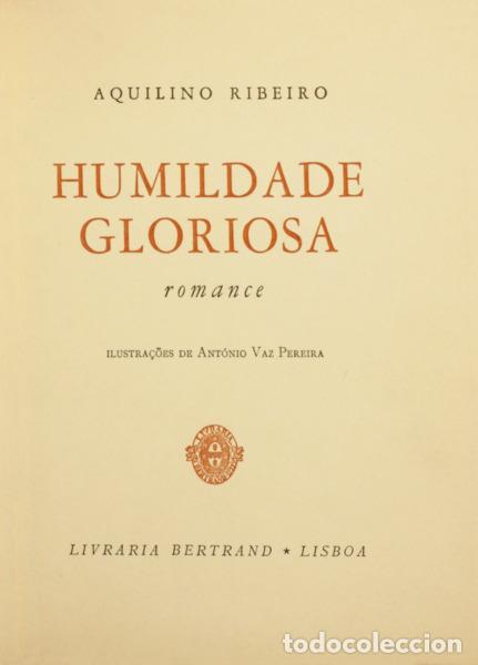 B&uuml;cher: RIBEIRO. (Aquilino) - HUMILDADE GLORIOSA. [TIRAGEM ESPECIAL]