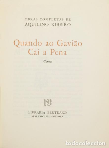 B&uuml;cher: RIBEIRO. (Aquilino) - QUANDO AO GAVI&Atilde;O CAI A PENA. [TIRAGEM ESPECIAL]