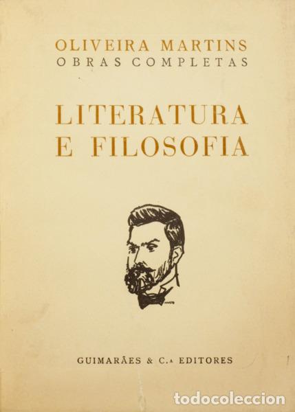 B&uuml;cher: OLIVEIRA MARTINS. (Joaquim Pedro de) - LITERATURA E FILOSOFIA. [TIRAGEM ESPECIAL]