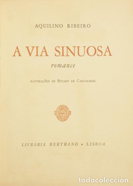 B&uuml;cher: RIBEIRO. (Aquilino) - A VIA SINUOSA. [TIRAGEM ESPECIAL]