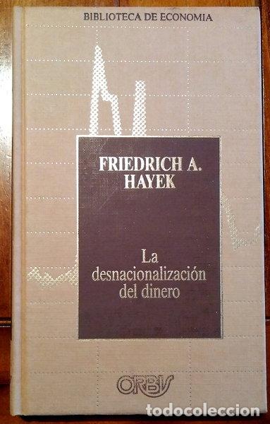Libros: La desnacionalizaci&oacute;n del dinero- 9788476340332