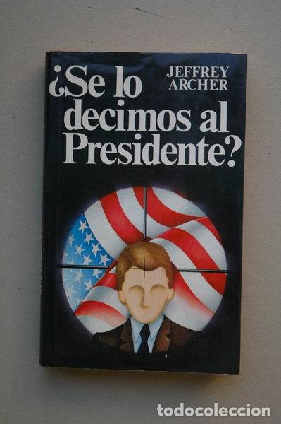 books: &iquest;Se lo decimos al Presidente?- 9788422611813