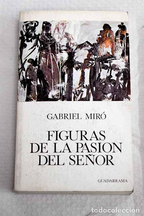 Libros: Figuras de la Pasi&oacute;n del Se&ntilde;or.- Mir&oacute;, Gabriel