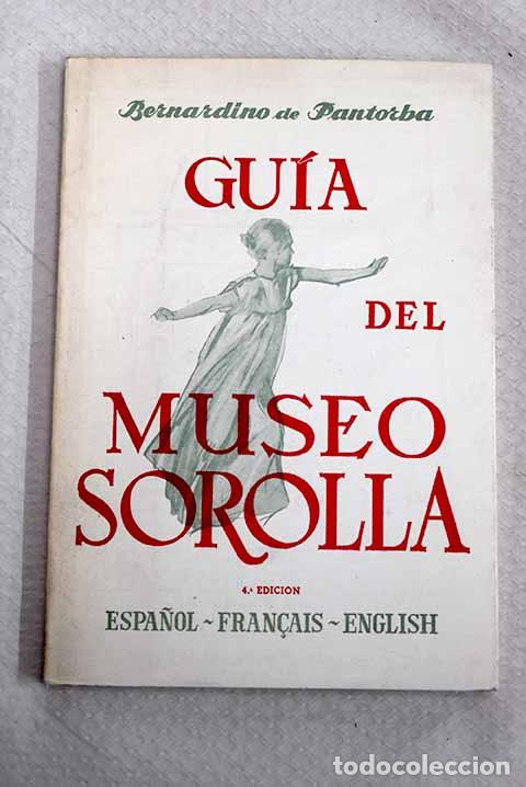 Libros: Gu&iacute;a del Museo Sorolla: estudio hist&oacute;rico y cr&iacute;tico.- Pantorba, Bernardino de