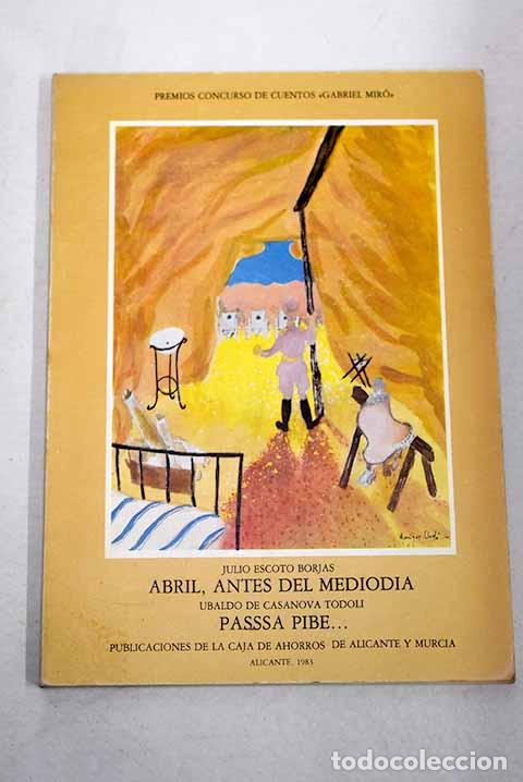 Libros: Abril, antes del mediodia.- Escoto Borjas, Julio