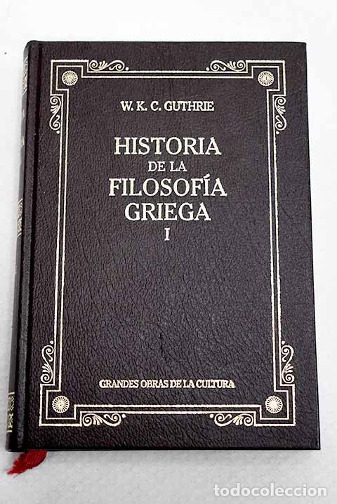 Libros: Historia de la filosof&iacute;a griega, tomo I.- Guthrie, William Keith Chambers