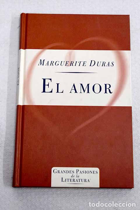 Libros: El amor: Duras, Marguerite.- Duras, Marguerite