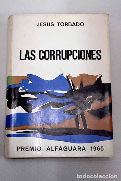 Libros: Las corrupciones: Torbado, Jes&uacute;s.- Torbado, Jes&uacute;s