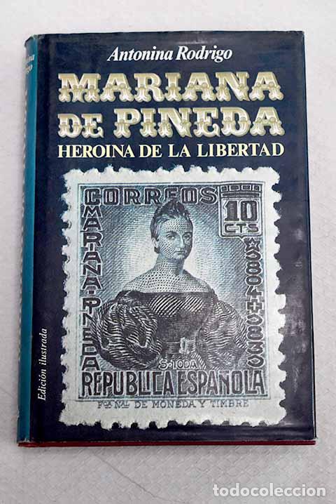 Libros: Mariana de Pineda: hero&iacute;na de la laibertad.- Rodrigo, Antonina