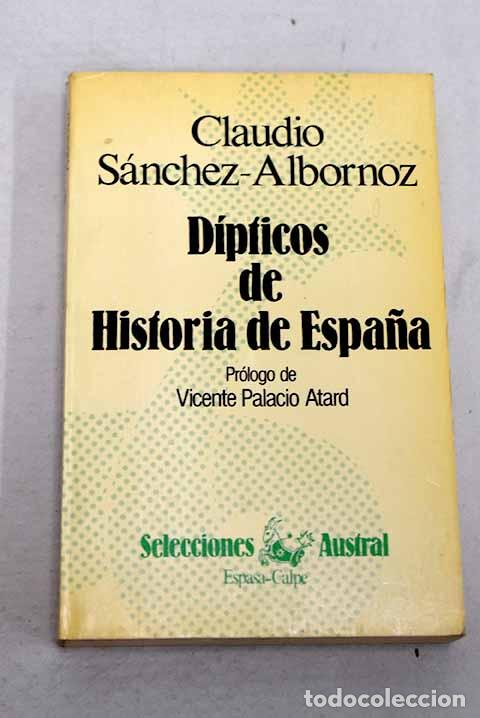 Libros: D&iacute;pticos de historia de Espa&ntilde;a.- S&aacute;nchez-Albornoz, Claudio
