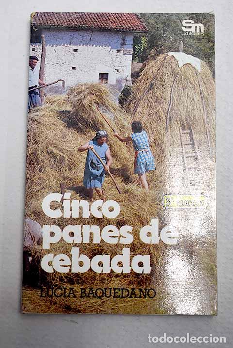 Libros: Cinco panes de cebada.- Baquedano, Luc&iacute;a