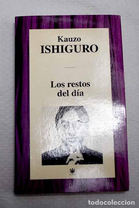 Libros: Los restos del d&iacute;a: Ishiguro, Kazuo.- Ishiguro, Kazuo